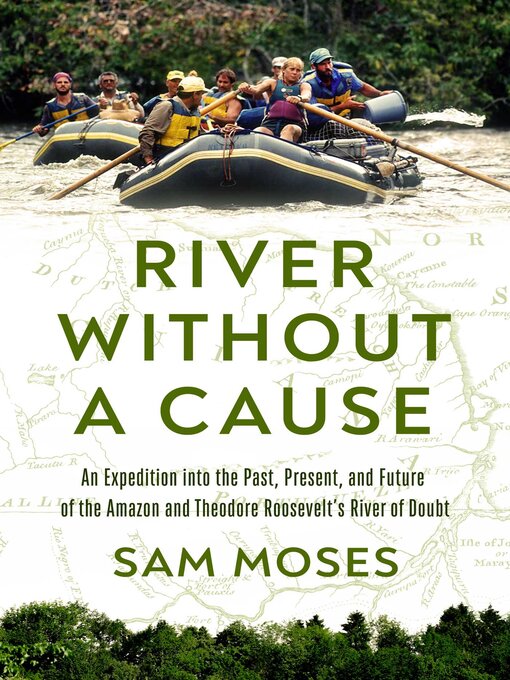 Title details for River Without a Cause by Sam Moses - Wait list